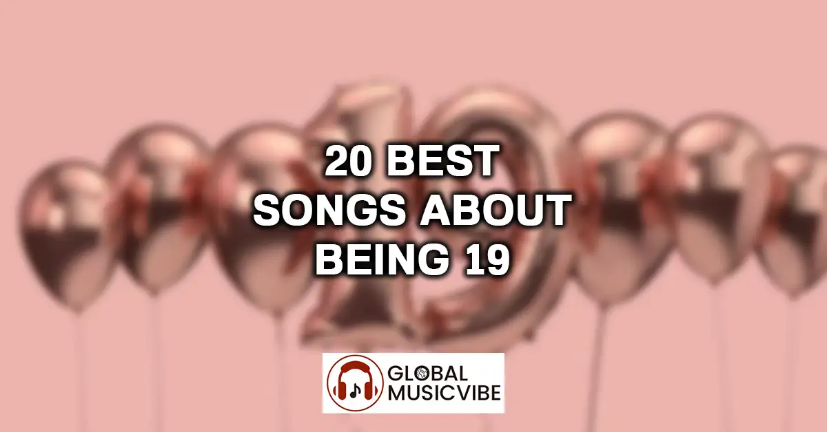 20 Best Songs About Being 19 featured image