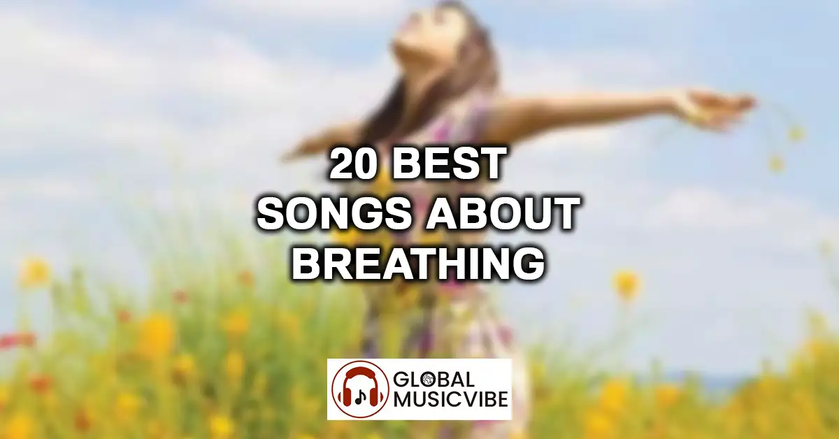 20 Best Songs About Breathing featured image