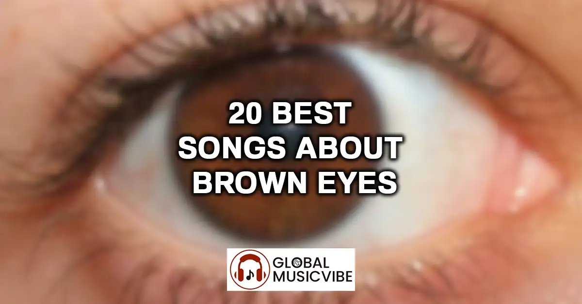 20 Best Songs About Brown Eyes featured image