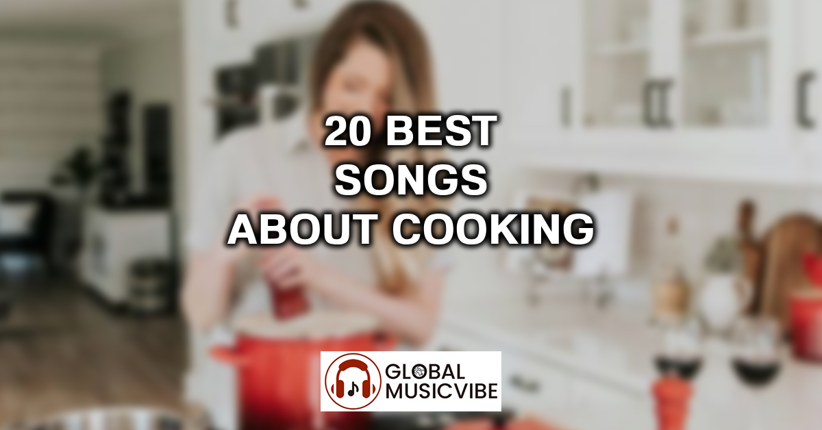 20 Best Songs About Cooking featured image