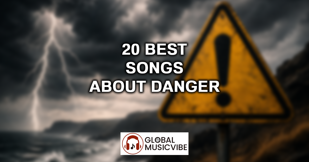 20 Best Songs About Danger featured image