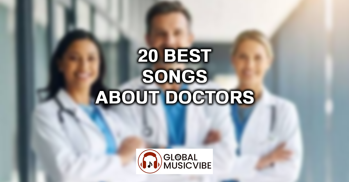 20 Best Songs About Doctors featured image