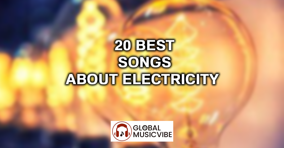 20 Best Songs About Electricity featured image