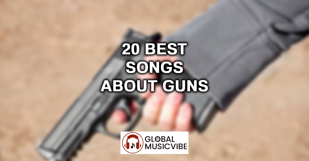 20 Best Songs About Guns featured image