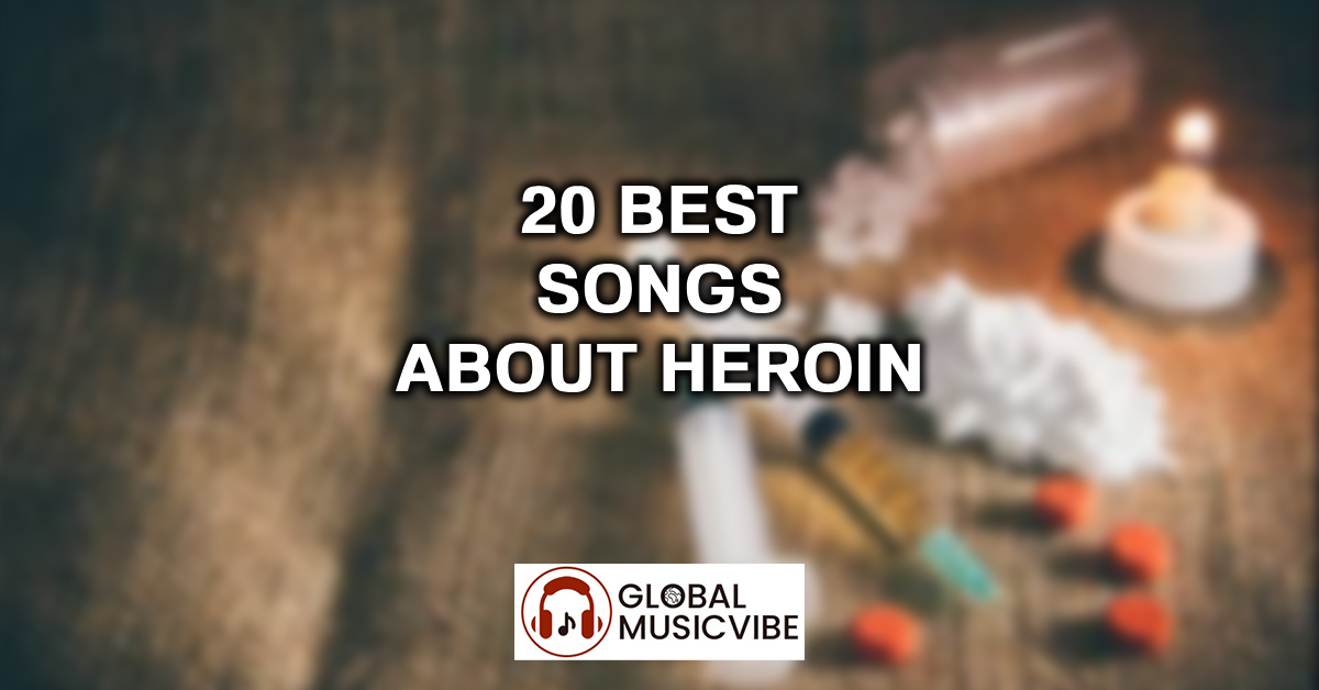 20 Best Songs About Heroin featured image