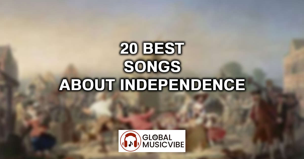 20 Best Songs About Independence featured image