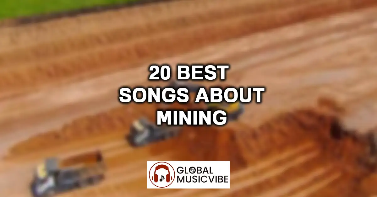 20 Best Songs About Mining featured image