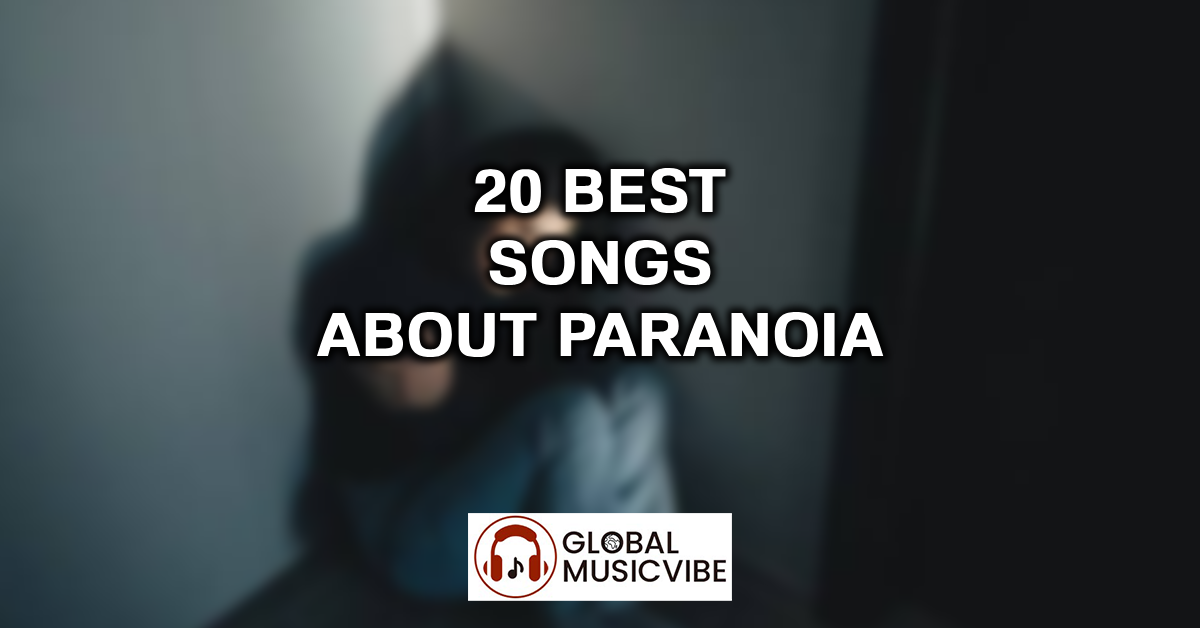 20 Best Songs About Paranoia featured image
