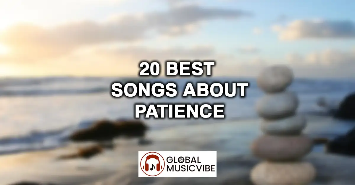 20 Best Songs About Patience featured image