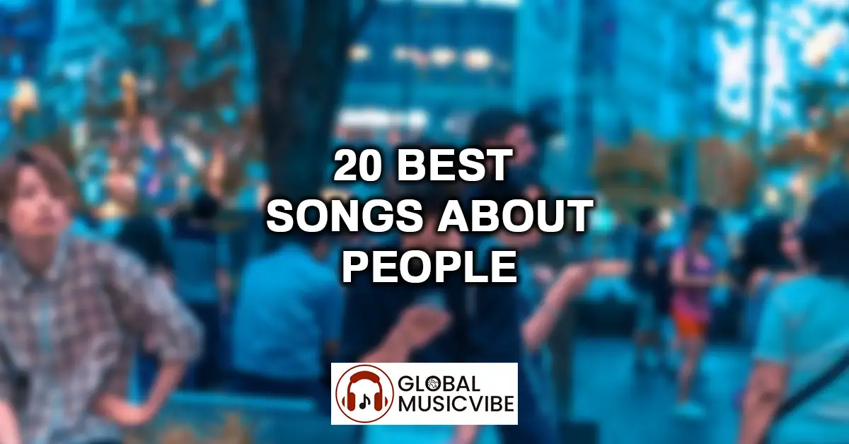 20 Best Songs About People featured image