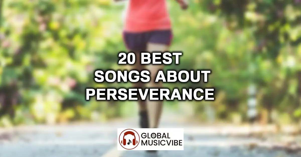 20 Best Songs About Perseverance featured image