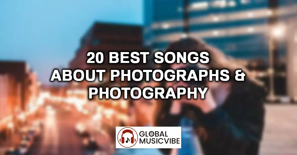 20 Best Songs About Photographs & Photography featured image