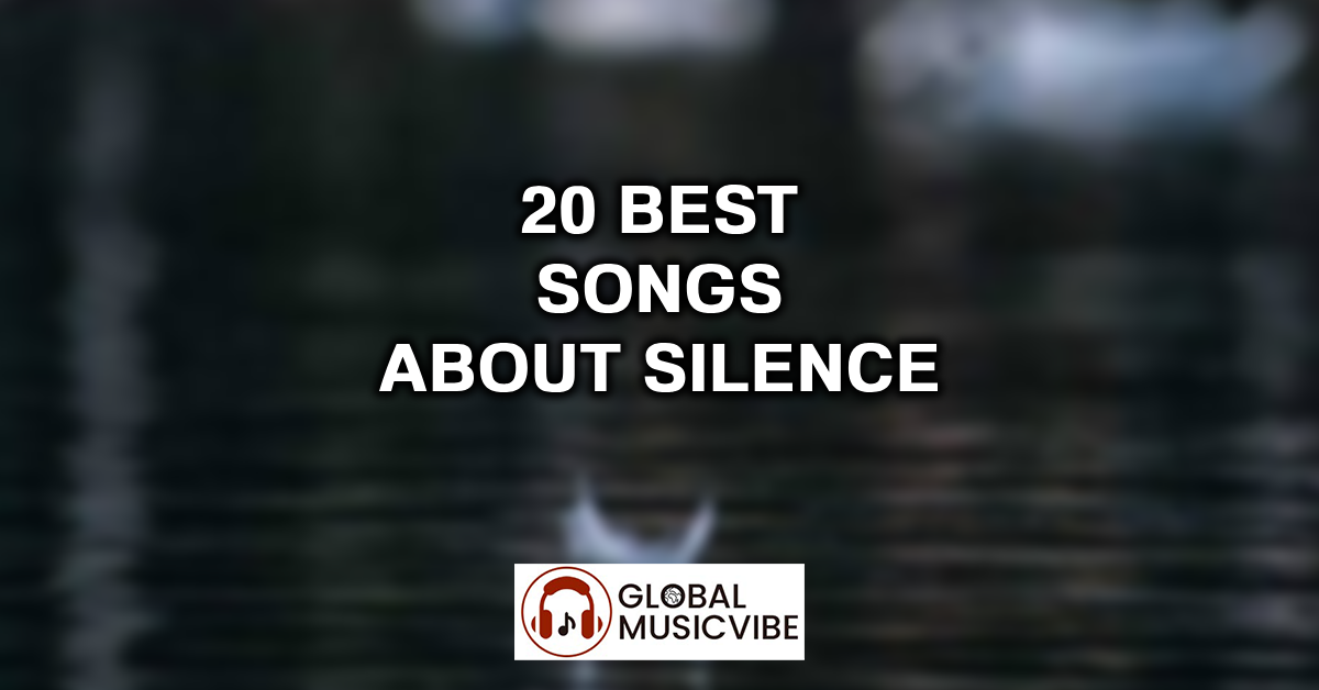 20 Best Songs About Silence featured image