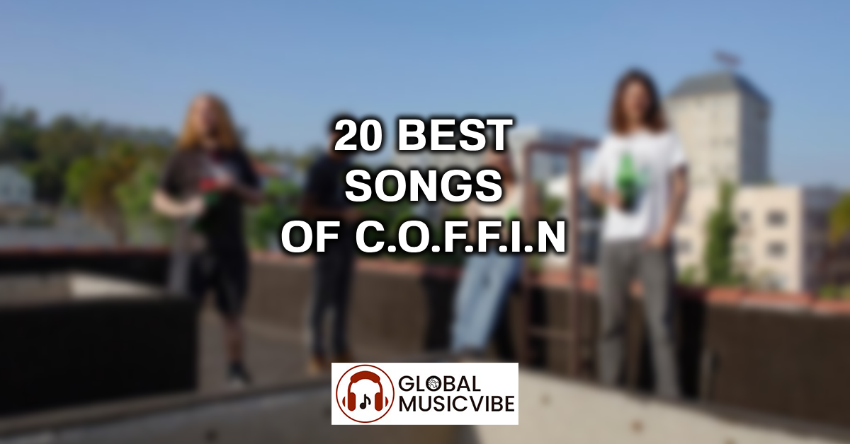20 Best Songs of C.O.F.F.I.N featured image