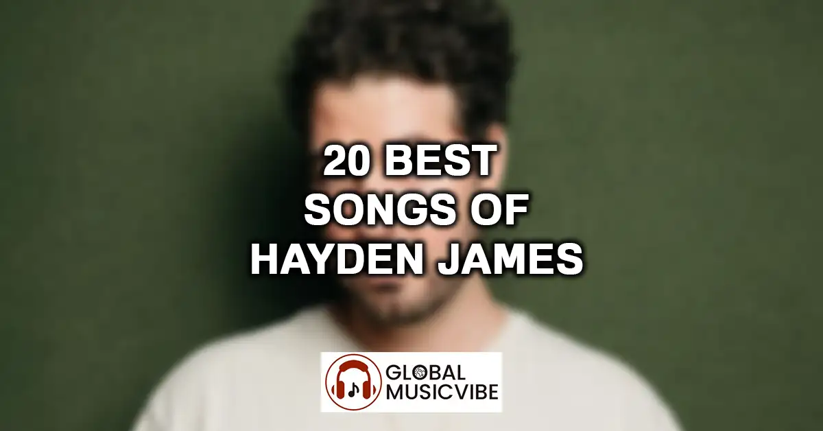 20 Best Songs of Hayden James featured image