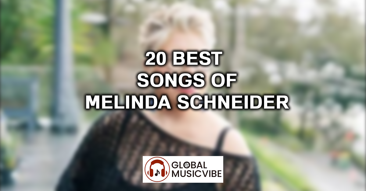 20 Best Songs of Melinda Schneider featured image