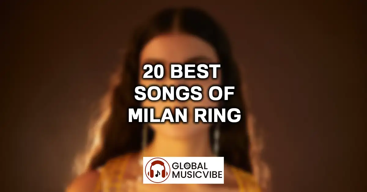 20 Best Songs of Milan Ring featured image