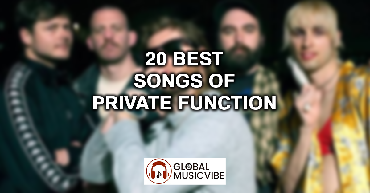 20 Best Songs of Private Function featured image
