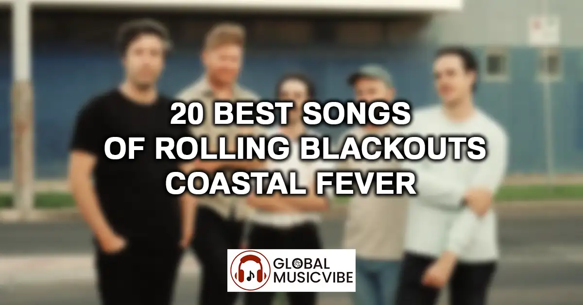 20 Best Songs of Rolling Blackouts Coastal Fever featured image