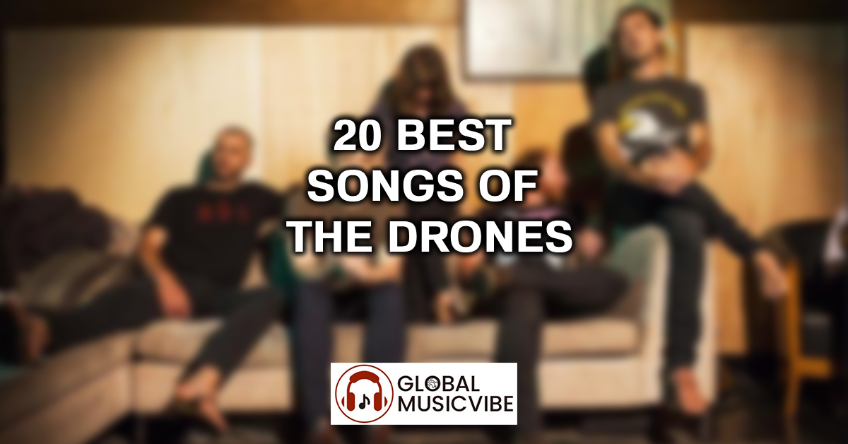 20 Best Songs of The Drones featured image