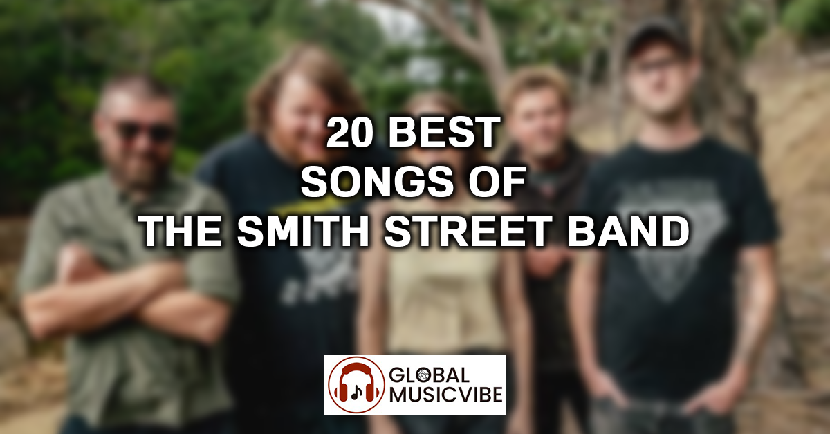 20 Best Songs of The Smith Street Band featured image