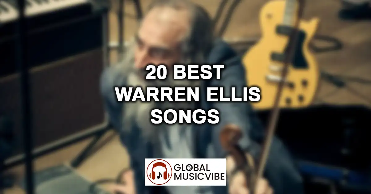 20 Best Warren Ellis Songs featured image