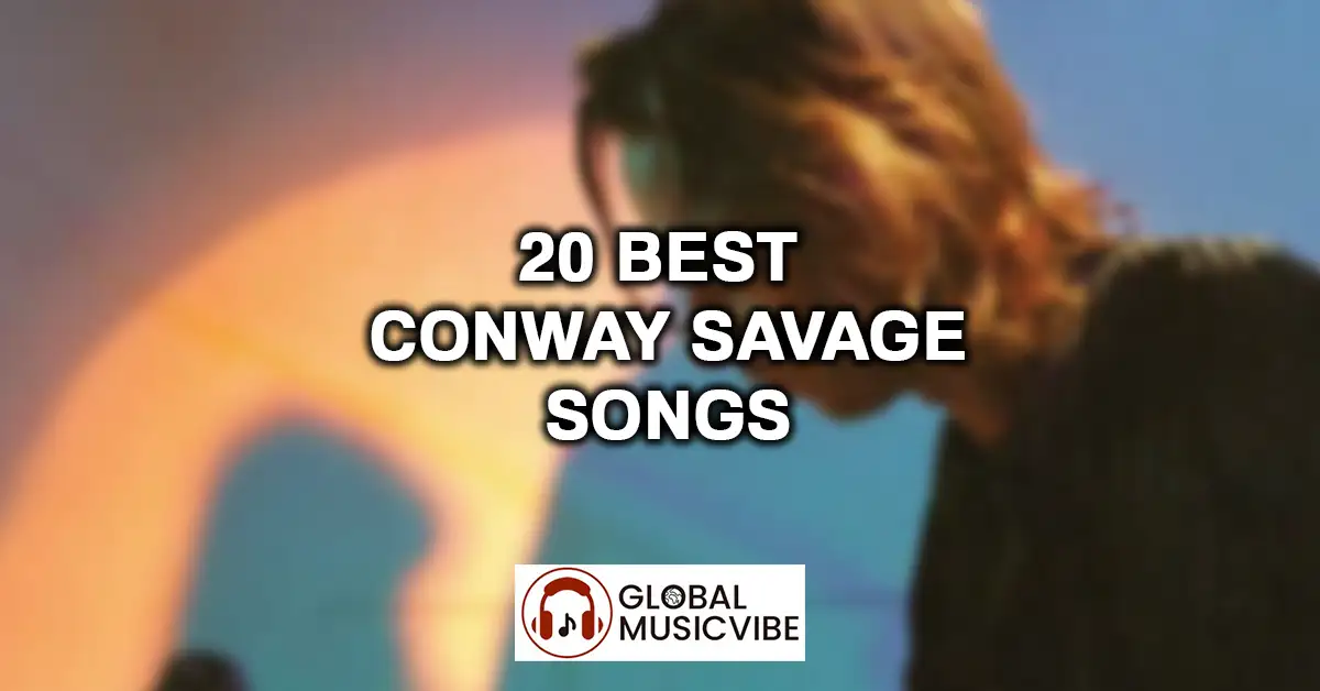 20 best Conway Savage Songs featured image