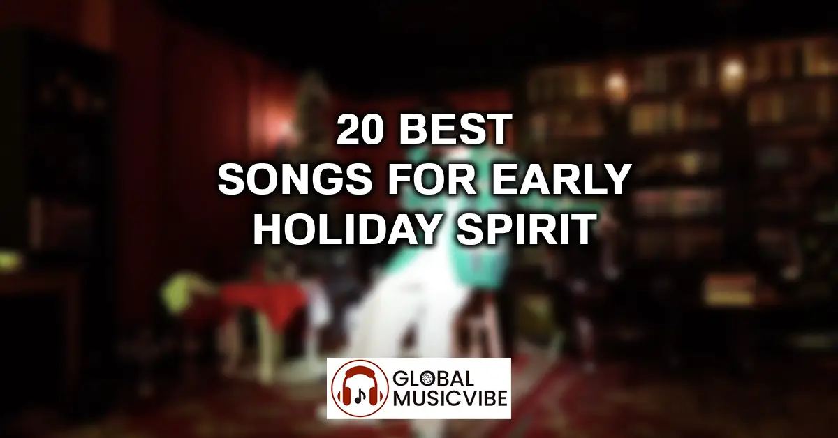 20-Best-Songs-for-Early-Holiday-Spirit-featured-image