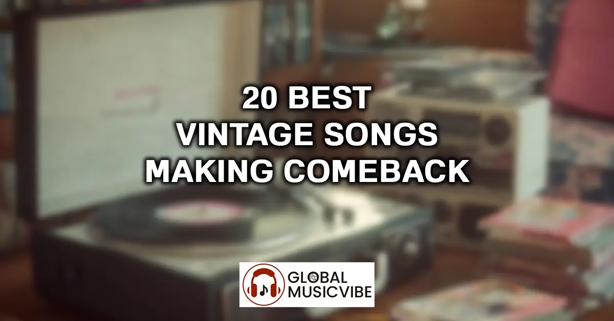 20-Best-Vintage-Songs-Making-Comeback-featured-image