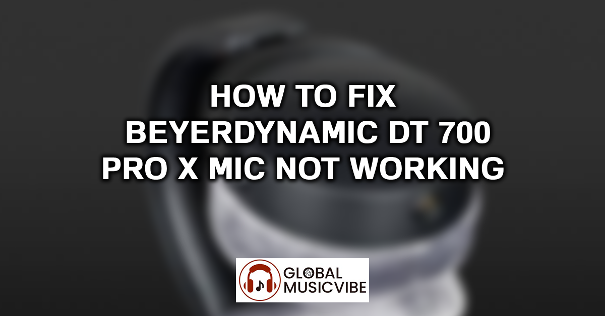 How to Fix Beyerdynamic DT 700 Pro X Mic Not Working featured image