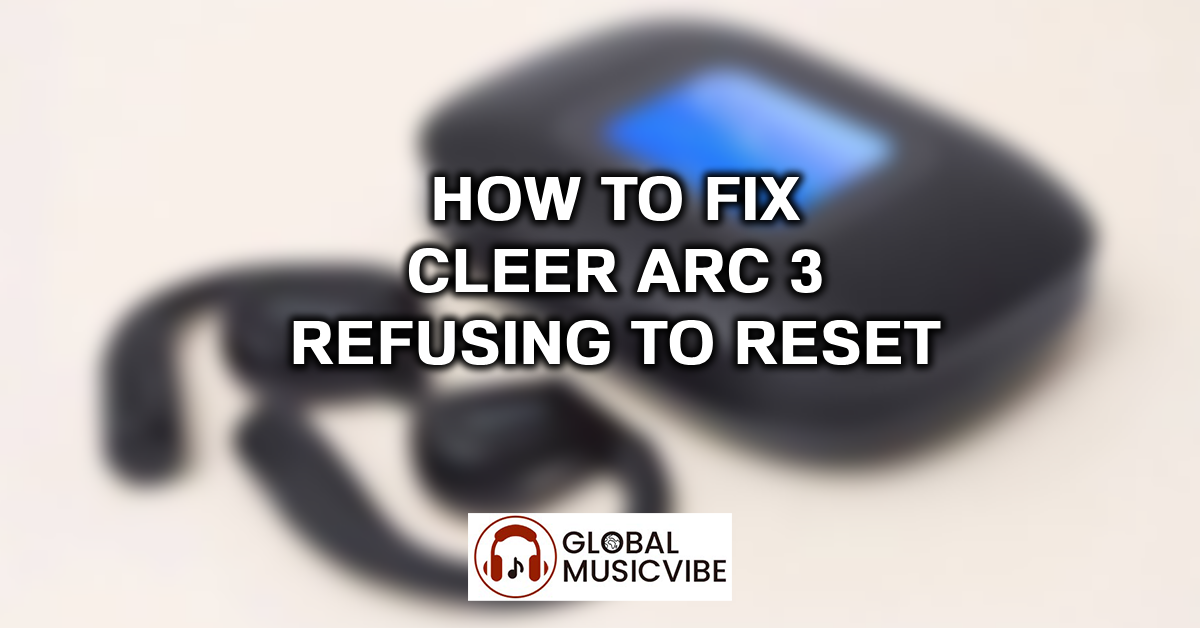 How to Fix Cleer Arc 3 Refusing to Reset featured image