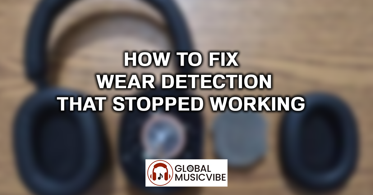 How to Fix Wear Detection That Stopped Working featured image