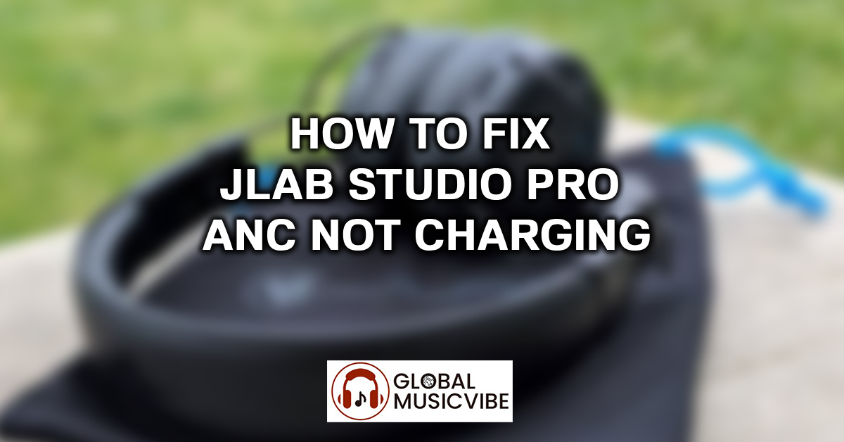 How to Fix JLab Studio Pro ANC Not Charging featured image